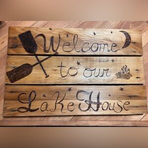 Hand crafted Wood burned rustic Lake House Welcome Sign